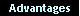 Advantages